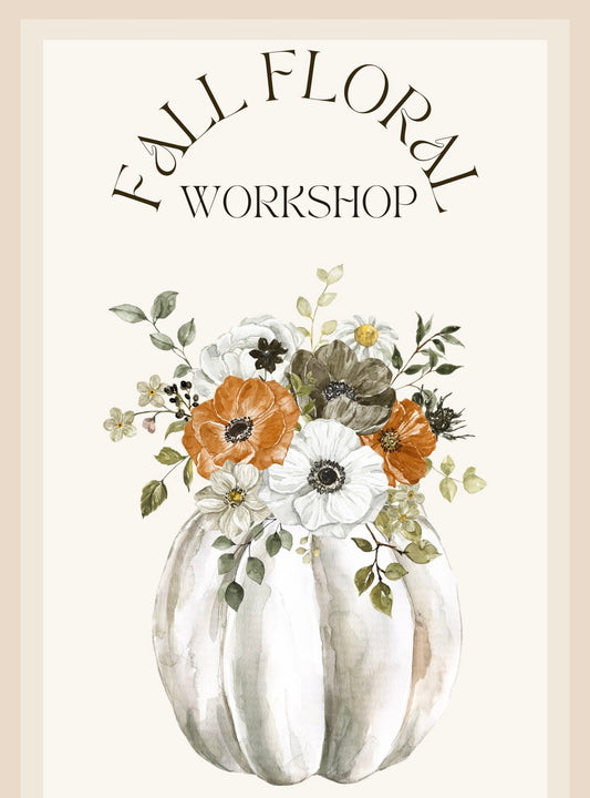 Fall Floral Workshop Sept 29th